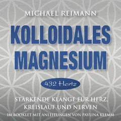 KOLLOIDALES MAGNESIUM [432 Hertz]