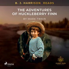 B. J. Harrison Reads The Adventures of Huckleberry Finn