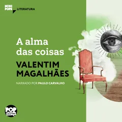A alma das coisas