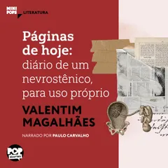 Páginas de hoje: Diário de um nevrostênico, para uso próprio