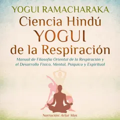 Ciencia Hindú Yogui de la Respiración
