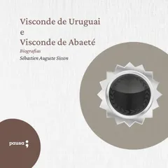 Visconde de Uruguai e Visconde de Abaeté