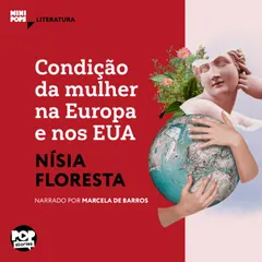 Condição da mulher na Europa e nos EUA: Textos selecionados de Opúsculo humanitário