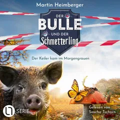 Der Keiler kam im Morgengrauen - Der Bulle und der Schmetterling, Folge 5