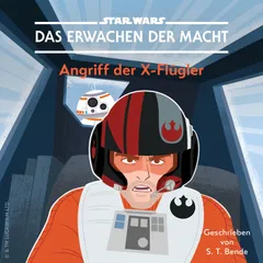 STAR WARS: DAS ERWACHEN DER MACHT: Angriff der X-Flügler