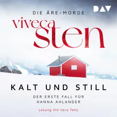 Kalt und still. Der erste Fall für Hanna Ahlander