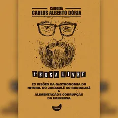 23 visões da gastronomia do futuro, Do jabaculê ao bundalelê & Alimentação e corrupção da imprensa
