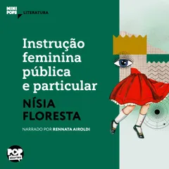 Instrução feminina pública e particular: Trechos selecionados de Opúsculo Humanitário