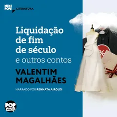 Liquidação de fim de século e outros contos