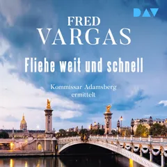 Fliehe weit und schnell – Adamsberg 3
