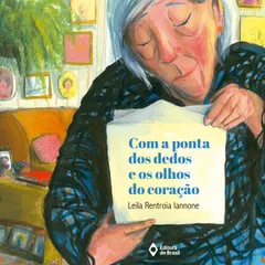 Com a ponta dos dedos e os olhos do coração