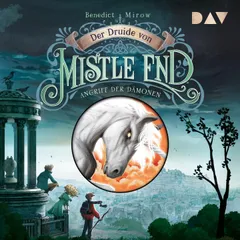 Der Druide von Mistle End – Teil 1: Angriff der Dämonen