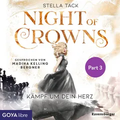 Night of Crowns. Kämpf um dein Herz [Band 2 (Ungekürzt), Part 3]