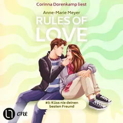 Küss nie deinen besten Freund - Rules of Love, Teil 3