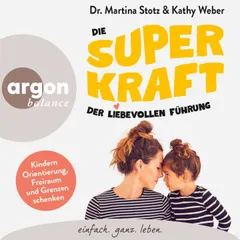 Die Superkraft der liebevollen Führung