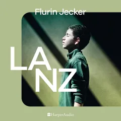 Lanz (ungekürzt)