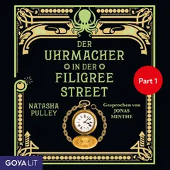 Der Uhrmacher in der Filigree Street (Part 1)