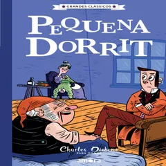Charles Dickens para todos - Pequena Dorrit