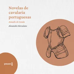 Novelas de cavalaria portuguesas - Amadis de Gaula