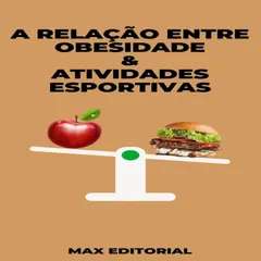 A Relação entre Obesidade & Atividades Esportivas