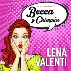 Becca y Chimpún