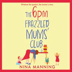 6pm Frazzled Mum's Club 