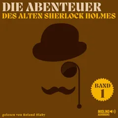 Die Abenteuer des alten Sherlock Holmes (Band 1)