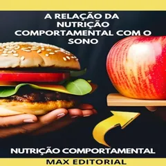 A Relação da Nutrição Comportamental com o Sono