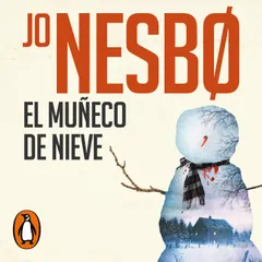 El muñeco de nieve (Harry Hole 7)