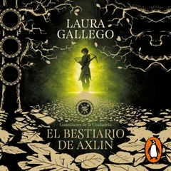 El bestiario de Axlin (Guardianes de la Ciudadela 1)