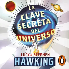 La clave secreta del universo (La clave secreta del universo 1)