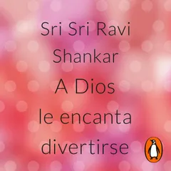 A Dios le encanta divertirse