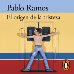 El origen de la tristeza