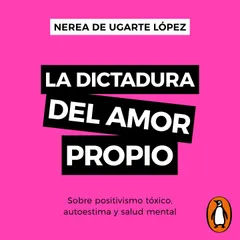 La dictadura del amor propio