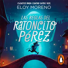 Las reglas del ratoncito Pérez (Cuentos para contar entre dos)