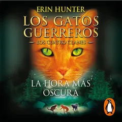 Los Gatos Guerreros | Los Cuatro Clanes 6 - La hora más oscura