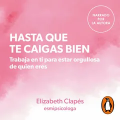 Hasta que te caigas bien