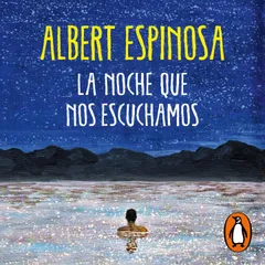 La noche que nos escuchamos