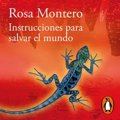 Instrucciones para salvar el mundo