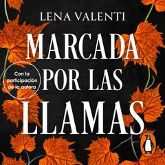 Marcada por las llamas (Trilogía del Fuego Sagrado 2)
