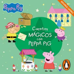 Peppa Pig. Recopilatorio de cuentos - Cuentos Mágicos con Peppa Pig (español latino)