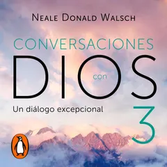 Un diálogo excepcional (Conversaciones con Dios 3)