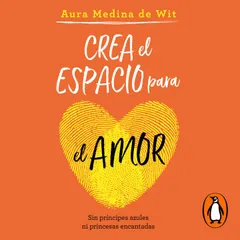 Crea el espacio para el amor