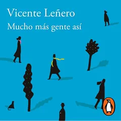 Mucho más gente así