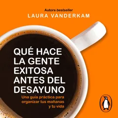 Qué hace la gente exitosa antes del desayuno