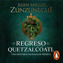 El regreso de Quetzalcóatl