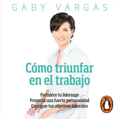 Cómo triunfar en el trabajo