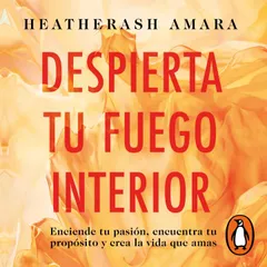 Despierta tu fuego interior