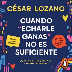 Cuando "echarle ganas" no es suficiente