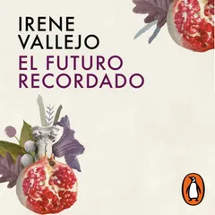 El futuro recordado
